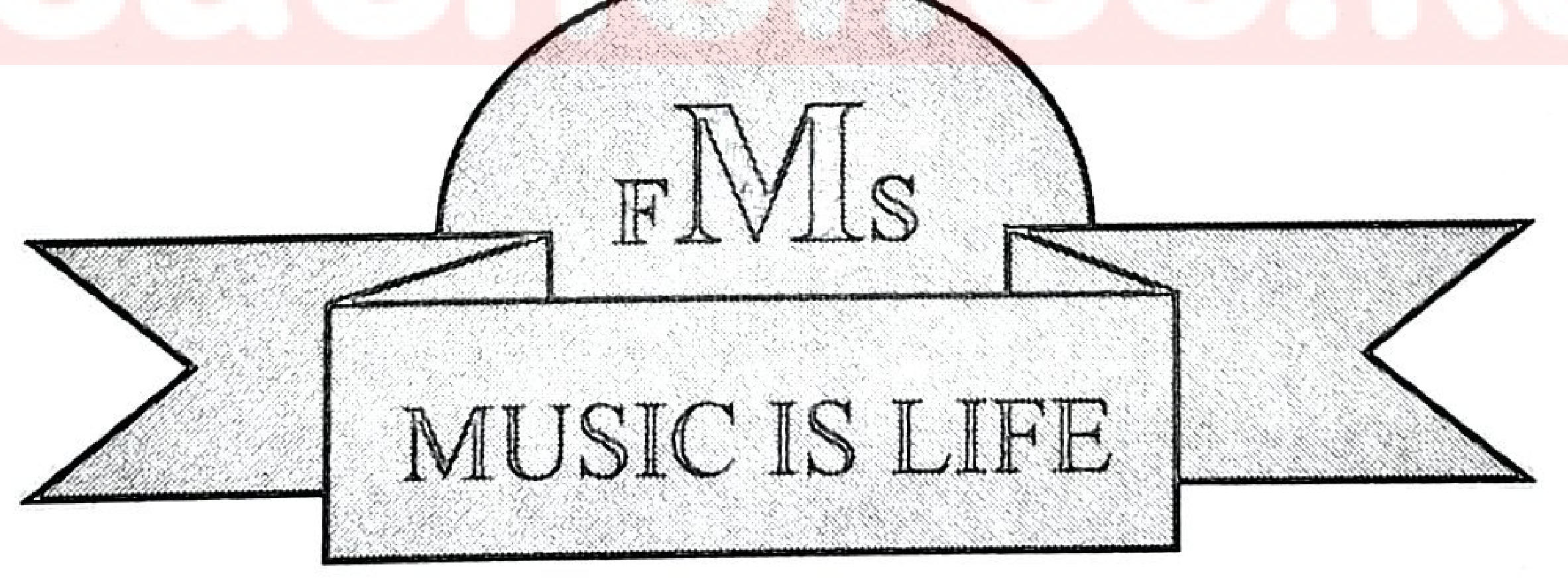 Figure 1: logo — the letters FMs in a semicircle above a ribbon banner reading MUSIC IS LIFE.